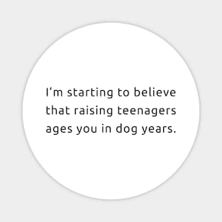 Raising Teenagers Magnet